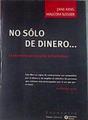 No sólo de dinero--: la economía que precisa la naturaleza | 179675 | King, Jane/Slesser, Malcolm