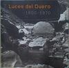 Luces del Duero 1900 1970 aprovechamientos hidroelectricos de la cuenca hidrográfica del Duero | 150608 | VVAA