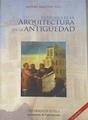 La técnica de la arquitectura en la antigüedad | 167985 | Graciani García, Amparo     .. et al.