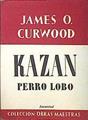 Kazan Perro Lobo | 139856 | James O. Curwood
