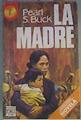 la Madre | 153981 | Buck, Pearl S.