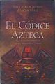 El códice azteca La iniciación espiritual a la pirámide de fuego | 147347 | Jenkins, John Major/Matz, Martin