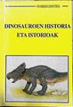 Dinosauroen Historia eta Istoriak | 143003 | Lizarduikoa, Alfontso/Abrisketa, Joan Ignazio