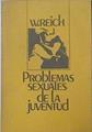 Problemas Sexuales  de la Juventud | 19438 | Reich Wilhelm