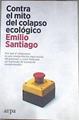 Contra el mito del colapso ecológico | 177490 | Santiago, Emilio