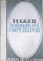 Fugger banquero del emperador | 177038 | Jesús Ruiz Carnal
