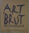 Art brut et compagnie. La face cachée de l'art contemporain. | 153514 | Laurent Danchin.