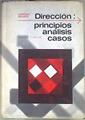 Dirección: principios, análisis, casos | 173459 | Haynes, W. Warren