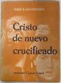 Cristo de nuevo crucificado | 73155 | Kazantzakis, Niko