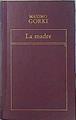 La madre | 139631 | Gor'kiï, Maksim/Erraiz, A.