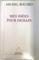Mes idées pour demain | 74268 | Rocard, Michel
