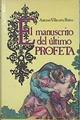 El Manuscrito Del Último Profeta | 47792 | Villacorta Baños Antonio