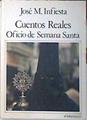 Cuentos reales Oficio de Semana Santa | 138825 | Infiesta Monterde, José Manuel