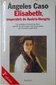 Elisabeth, Emperatriz De Austria-Hungria | 280 | Caso, Angeles