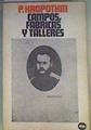 Campos, fábricas y talleres | 162319 | Kropotkin, Piotr Alekseevich