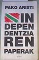 Independentziaren paperak | 168494 | Aristi, Pako (1963- )