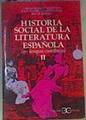 Historia social de la literatura española :En lengua castellaña Tomo II | 165954 | Julio Rodríguez Puértolas, Carlos Blanco Aguinaga/Iris M. Zavala