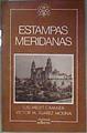 Estampas Meridanas | 184854 | Víctor M. Suárez Molina, Luis Millet Cámara