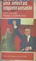 Una amistad inquebrantable Fidel Castro Mijail S. Gorbachov | 141666 | Nora Madan/Dalia Ramos