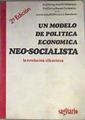 Un Modelo de política económica neo-socialista (La revolución silenciosa) | 176108 | Companys Pascual, Ramón/Urbaneja y Aragón, José de
