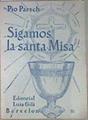 Sigamos la Santa Misa | 171401 | Parcsch, Pío / Pius