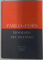 Biografía del silencio Breve ensayo sobre meditación | 125252 | D´Ors, Pablo