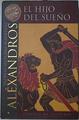Aléxandros: hijo del sueño | 95869 | Manfredi, Valerio