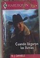 Cuando llegaron las lluvias | 176644 | Daniels, B. J.