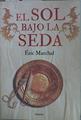 El sol bajo la seda | 152020 | Eric Marchal