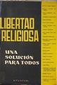 Libertad religiosa una solución para todos | 94543 | López Jordán, Rafael