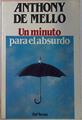 Un Minuto Para El Absurdo | 36061 | De Mello, Anthony