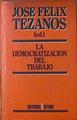 La Democratización del trabajo | 121634 | Tezanos, José Félix/(editor)