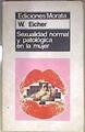 Sexualidad normal y patológica en la mujer | 182521 | Eicher, W.