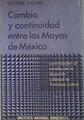 Cambio y continuidad entre los mayas de México contribución al estudio de la situación  colonial en | 181124 | Henri Favre