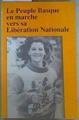 le peuple basque en marche vers sa liberation nationale | 159735 | VVAA