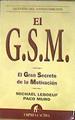 G.S.M. : el gran secreto de la motivación | 182622 | Leboeuf, Michael/Muro Villalón, Francisco (1960- )