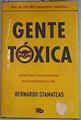 Gente tóxica: cómo tratar con las personas que te complican la vida. | 130095 | Stamateas, Bernardo