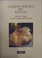 La cocina práctica del bacalao: pintxos, tapas y otros sugerentes bocados | 75264 | Barrena García, José Luis