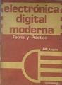 Electrónica digital moderna Teoria y práctica | 182586 | Angulo Usategui, José María