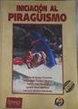 Iniciación al piragüismo Libro texto, curso iniciador | 170533 | de Bergia Cervantes, Eduardo/Caubet i Molina, Josep María/Grau Navarro, Ramón/Muro Martínez, Ignacio/Sánchez Hernández, José Luis