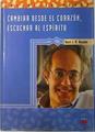 Cambiar desde el corazón: iniciación a la vida espiritual | 72274 | Nouwen, Henri J. M.