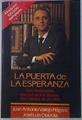 La Puerta De La Esperanza. Libro testimonio escrito en los últimos dos meses de vida | 439 | Vallejo-Nagera, Juan Antonio
