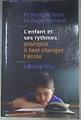 L'enfant et ses rythmes: pourquoi il faut changer l'école | 171909 | Testu, François/Fontaine, Roger