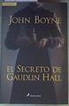 El secreto de Gaudlin Hall | 165078 | Boyne, John (1971- )