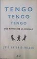 Tengo, tengo, tengo : los ritmos de la lengua | 151572 | Millán, José Antonio (1954-)