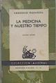 La medicina y nuestro tiempo | 150359 | Marañón, Gregorio