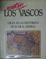Nosotros los Vascos Gran Atlas Histórico de Euskal Herria | 88324 | VVAA