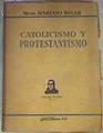 Catolicismo y protestantismo | 170012 | Soler, Mariano/Monseñor