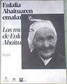 Eulalia Abaituaren emakumeak  Las mujeres de Eulalia Abaitua | 178639 | Maite Jiménez Ochoa de Alda