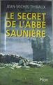 Le secret de l'Abbé Saunière | 176369 | THIBAUX Jean-Michel